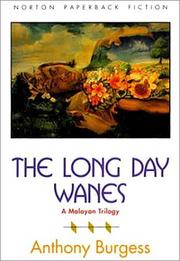 Long Day Wanes a Malayan Trilogy by Anthony Burgess