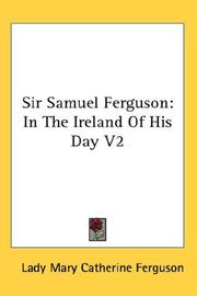Cover of: Sir Samuel Ferguson: In The Ireland Of His Day V2