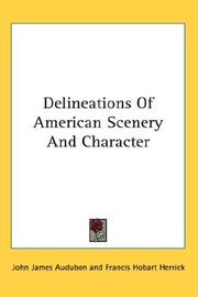 Cover of: Delineations Of American Scenery And Character by John James Audubon