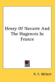 Cover of: Henry Of Navarre And The Hugenots In France