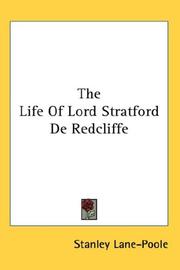 Cover of: The Life Of Lord Stratford De Redcliffe by Stanley Lane-Poole