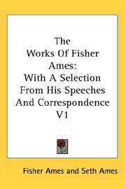 The Works Of Fisher Ames by Fisher Ames