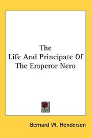 The life and principate of the Emperor Nero by Bernard W. Henderson