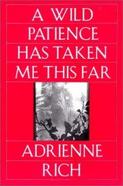 Cover of: A Wild Patience Has Taken Me This Far: Poems 1978-1981