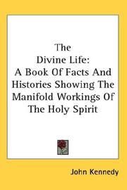 Cover of: The Divine Life by John Kennedy, John Kennedy