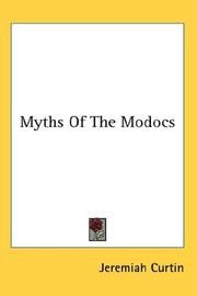Cover of: Myths Of The Modocs by Jeremiah Curtin