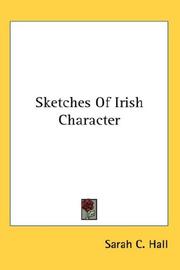 Cover of: Sketches Of Irish Character by Sarah C. Hall