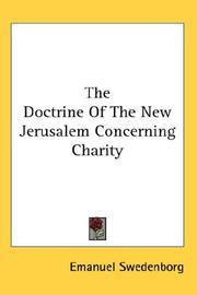 Cover of: The Doctrine Of The New Jerusalem Concerning Charity by Emanuel Swedenborg, Emanuel Swedenborg