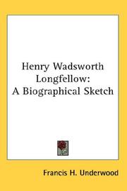 Cover of: Henry Wadsworth Longfellow by Francis H. Underwood