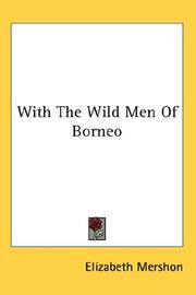 Cover of: With The Wild Men Of Borneo | Elizabeth Mershon