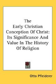 The Early Christian Conception Of Christ by Otto Pfleiderer