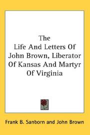Cover of: The Life And Letters Of John Brown, Liberator Of Kansas And Martyr Of Virginia