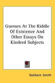 Cover of: Guesses At The Riddle Of Existence And Other Essays On Kindred Subjects