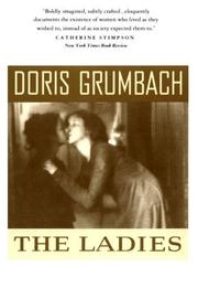 Cover of: The ladies by Doris Grumbach, Doris Grumbach