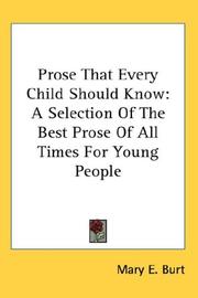 Cover of: Prose That Every Child Should Know by Mary E. Burt, Mary E. Burt