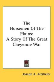 Cover of: The Horsemen Of The Plains: A Story Of The Great Cheyenne War