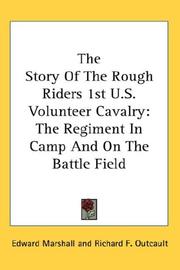 Cover of: The Story Of The Rough Riders 1st U.S. Volunteer Cavalry by Edward Marshall