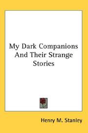 Cover of: My Dark Companions And Their Strange Stories by Henry M. Stanley, Henry M. Stanley