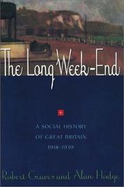 Cover of: The Long Week-End by Robert Graves, Alan Hodge, Robert and Alan Hodge Graves, Robert Graves and Alan Hodge, Robert Graves, Alan, Hodge