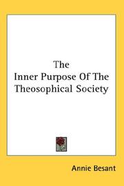 Cover of: The Inner Purpose Of The Theosophical Society by Annie Wood Besant