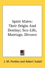 Cover of: Spirit Mates: Their Origin And Destiny; Sex-Life, Marriage, Divorce