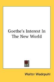 Goethe's Interest In The New World by Walter Wadepuhl