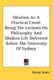 Cover of: Idealism As A Practical Creed by Henry Jones, Henry Jones