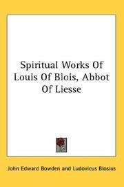 Cover of: Spiritual Works Of Louis Of Blois, Abbot Of Liesse