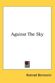 Cover of: Against The Sky by Konrad Bercovici