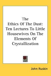 Cover of: The Ethics Of The Dust by John Ruskin