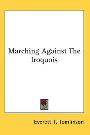 Cover of: Marching Against The Iroquois by Everett T. Tomlinson