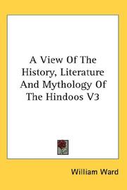 Cover of: A View Of The History, Literature And Mythology Of The Hindoos V3 by William Ward