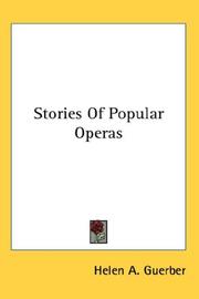 Cover of: Stories Of Popular Operas by H. A. Guerber