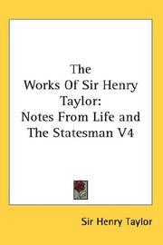 Cover of: The Works Of Sir Henry Taylor by Sir Henry Taylor, Sir Henry Taylor