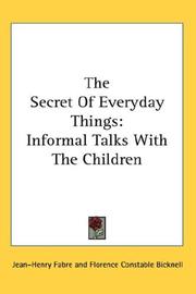 Cover of: The Secret Of Everyday Things: Informal Talks With The Children