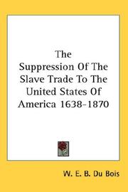 The Suppression Of The Slave Trade To The United States Of America 1638-1870