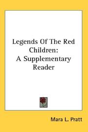 Cover of: Legends Of The Red Children by Mara L. Pratt