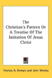 Cover of: The Christian's Pattern Or A Treatise Of The Imitation Of Jesus Christ by Thomas à Kempis