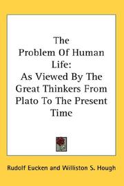 Cover of: The Problem Of Human Life by Rudolf Eucken, Rudolf Eucken