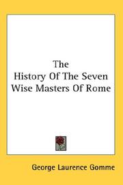 Cover of: The History Of The Seven Wise Masters Of Rome by George Laurence Gomme
