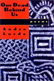 Cover of: Our Dead Behind Us by Audre Lorde