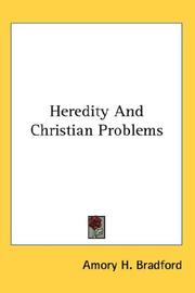 Cover of: Heredity And Christian Problems by Amory H. Bradford