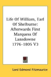 Cover of: Life Of William, Earl Of Shelburne by Edmond George Petty-Fitzmaurice 1st Baron Fitzmaurice, Edmond George Petty-Fitzmaurice 1st Baron Fitzmaurice