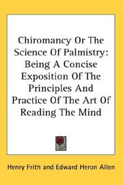 Cover of: Chiromancy Or The Science Of Palmistry: Being A Concise Exposition Of The Principles And Practice Of The Art Of Reading The Mind