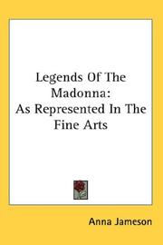 Cover of: Legends Of The Madonna: As Represented In The Fine Arts