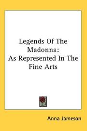 Cover of: Legends Of The Madonna by Mrs. Anna Jameson