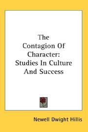 Cover of: The Contagion Of Character by Newell Dwight Hillis