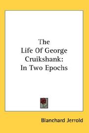 Cover of: The Life Of George Cruikshank by Jerrold, Blanchard, Jerrold, Blanchard