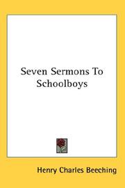 Cover of: Seven Sermons To Schoolboys | Henry Charles Beeching