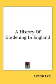 Cover of: A History Of Gardening In England by Evelyn Cecil